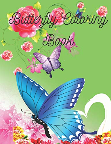 Stock image for Butterfly Coloring Book: Butterfly Lover Gifts for Toddlers, women, children, Kids Ages 2-4, 4-8, Girls Ages 8-12 - cute baby Birthday Coloring for sale by GreatBookPrices