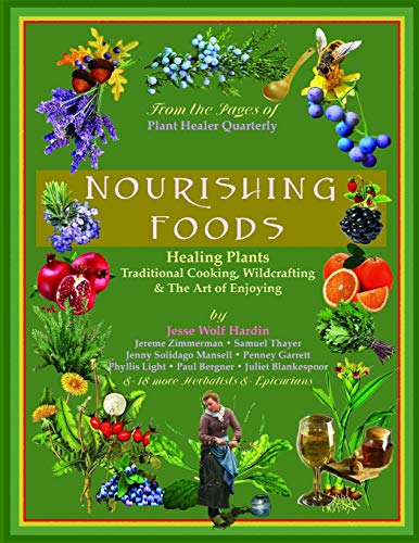Imagen de stock para Nourishing Foods: Healing Plants, Traditional Cooking, Wildcrafting, & The Art of Enjoying