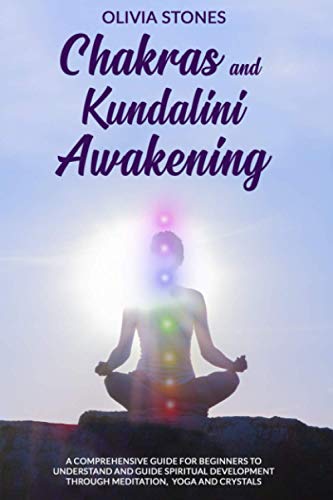 Beispielbild fr Chakras and Kundalini Awakening: A Comprehensive Guide for Beginners to Understand and Guide Spiritual Development Through Meditation, Yoga and Crysta zum Verkauf von GreatBookPrices