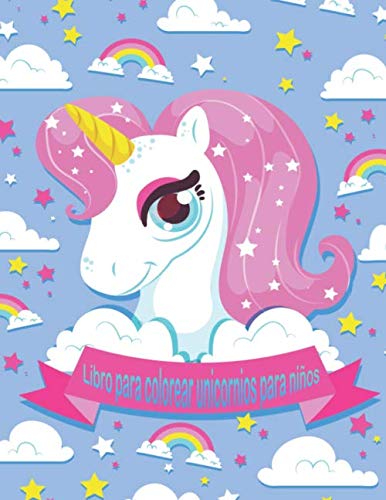 9798652700508: Libro para colorear unicornios para niños: Libro para  colorear para niños de todas las edades | 40 bonitos dibujos Unicornio para  colorear - Rose, Lana - AbeBooks