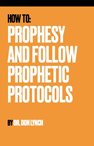 Imagen de archivo de How To: Prophesy and Follow Prophetic Protocols a la venta por Drew