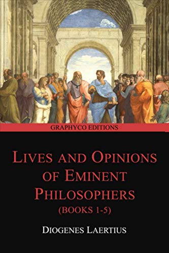 Imagen de archivo de Lives and Opinions of Eminent Philosophers (Books 1-5) (Graphyco Editions) a la venta por Half Price Books Inc.