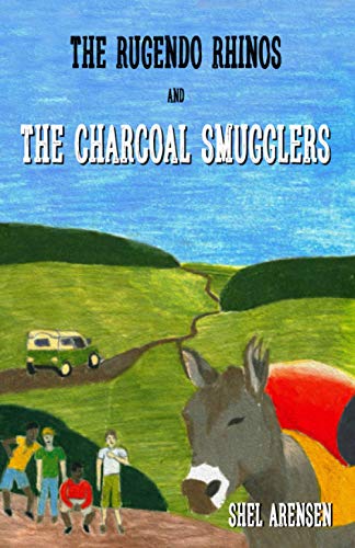 Stock image for The Rugendo Rhinos and the Charcoal Smugglers for sale by ALLBOOKS1