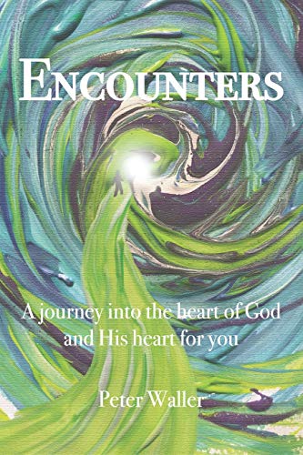 Stock image for Encounters: A journey into the heart of God and His heart for you for sale by HPB-Emerald