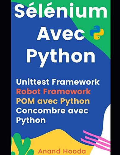 9798653114632: Slnium avec Python: Test d'automatisation avec Python: 1 (Testez les emplois dans votre main)