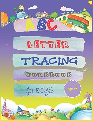 9798653224768: abc letter tracing workbook for boys age3+: My First Learn to Write WorkbooK - School Zone - Big Preschool Workbook - Ages 3 and Up