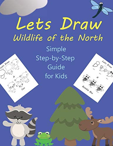 Stock image for Lets Draw Wildlife of the North: A Simple Step-by-Step Guide for Kids to Follow (Activity Books) for sale by Big River Books