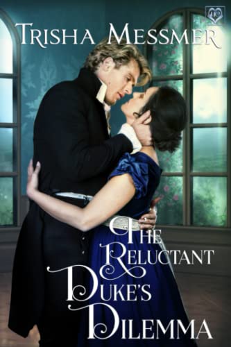 Stock image for The Reluctant Duke's Dilemma: A Regency Era Romance (The Hope Clinic) for sale by HPB Inc.