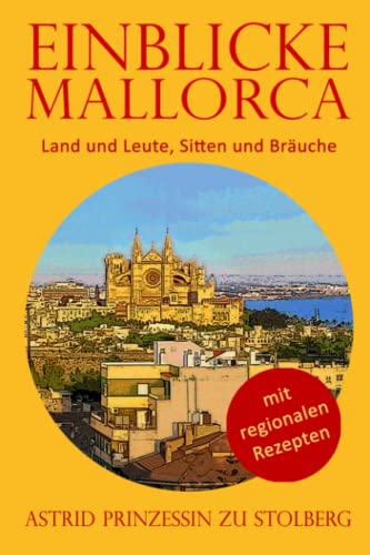 Beispielbild fr Einblicke Mallorca: Land und Leute, Sitten und Bruche zum Verkauf von medimops