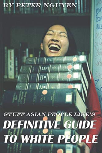 Immagine dell'editore per Stuff Asian People Like's Definitive Guide To White People venduto da GreatBookPrices