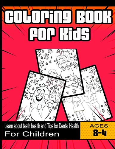 Beispielbild fr Coloring Book for Kids: Learn about teeth health and Tips for Dental Health: For Children Ages 4-8 years zum Verkauf von GreatBookPrices