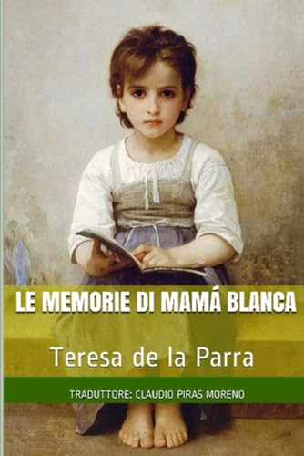 Beispielbild fr Le memorie di Mam Blanca: Libro di formazione e capolavoro di Teresa de la Parra (Italian Edition) zum Verkauf von California Books