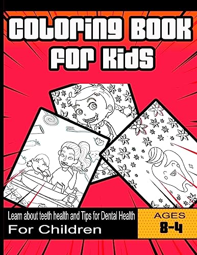 Beispielbild fr Coloring Book for Kids: Learn about teeth health and Tips for Dental Health: For Children Ages 4-8 years zum Verkauf von GreatBookPrices