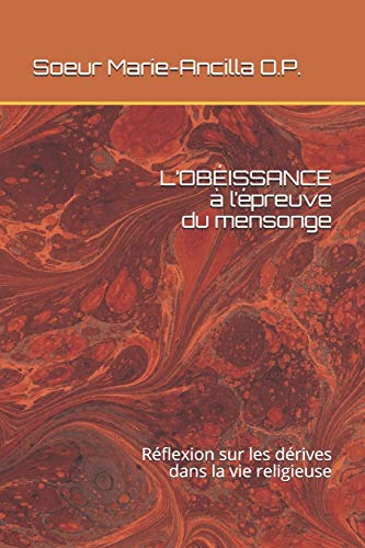 Beispielbild fr Lobissance lpreuve du mensonge Rflexion sur les drives dans la vie religieuse zum Verkauf von PBShop.store US