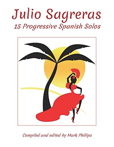Imagen de archivo de Julio Sagreras: 15 Progressive Spanish Solos a la venta por California Books