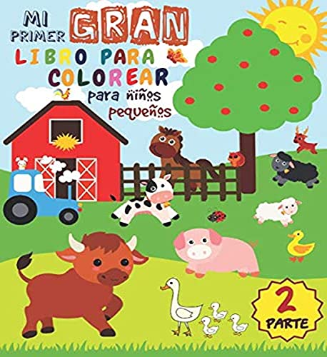 Mi Prime Libro Colorear 1 año +: PEQUELINDOS cuadernos para colorear niños  con animales, coche, luna y muchos otros dibujos para pintar. Niños y niñas