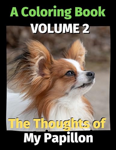 9798653837890: The Thoughts of My Papillon: A Coloring Book Volume 2