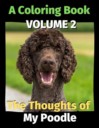 9798653838675: The Thoughts of My Poodle: A Coloring Book Volume 2