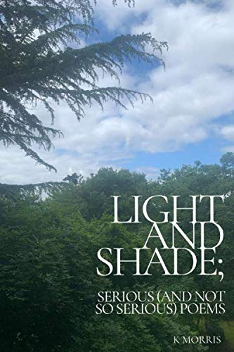 9798653933233: Light and Shade; serious (and not so serious) poems