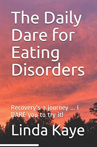 Stock image for The Daily Dare for Eating Disorders: Recovery's a journey . I DARE you to try it! for sale by medimops