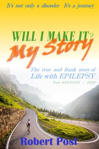 Imagen de archivo de Will I make it My Story The true and frank story of Life with Epilepsy a la venta por PBShop.store US