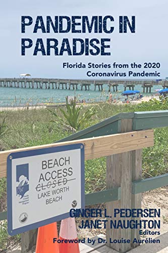 Beispielbild fr Pandemic in Paradise : Florida Stories from the 2020 Coronavirus Pandemic zum Verkauf von Better World Books