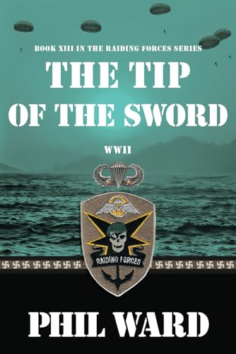 Beispielbild fr The Tip of the Sword (Raiding Forces) zum Verkauf von HPB-Emerald