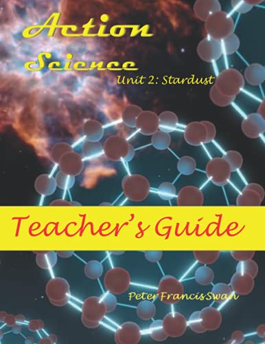 Stock image for Action Science Unit 2: Teacher's Guide: Stardust for sale by Ria Christie Collections