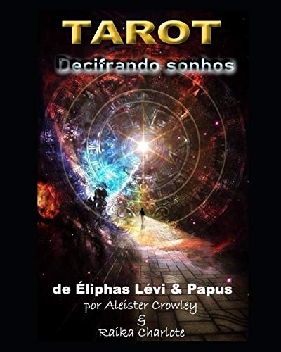 Stock image for Tarot Decifrando sonhos: de Eliphaz Levi & Papus (Portuguese Edition) for sale by California Books