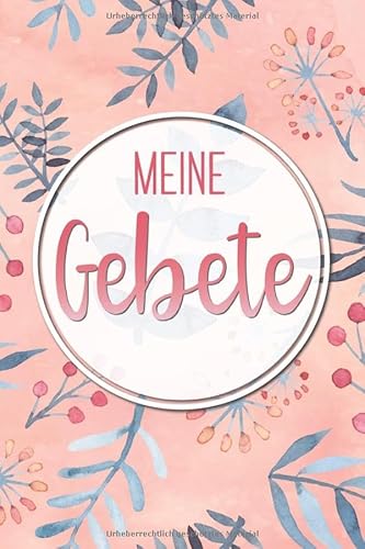 Beispielbild fr Meine Gebete: Gebetstagebuch zum Niederschreiben von Gebeten und Bibelversen | Verbindung zu Gott vertiefen zum Verkauf von Buchpark