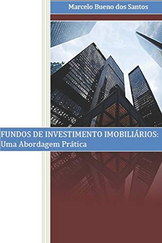 Stock image for Fundos de Investimento Imobilirios: Uma abordagem prtica for sale by GreatBookPrices