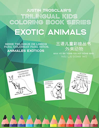 Imagen de archivo de Trilingual Kids Coloring Book Series: Exotic Animals: Serie rilinge de ibros para colorear para nios: animales exticos, ????????: ???? a la venta por ALLBOOKS1