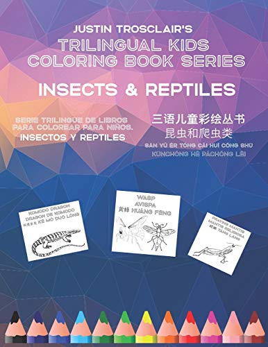 Imagen de archivo de Trilingual Kids Coloring Book Series: Insects & Reptiles: Serie rilinge de ibros para colorear para nios: insectos y reptiles, ????????: ?????? a la venta por ALLBOOKS1