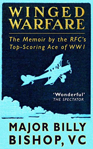 Imagen de archivo de Winged Warfare the Memoir by the RFC's Top-Scoring Ace of WWI a la venta por Chequamegon Books