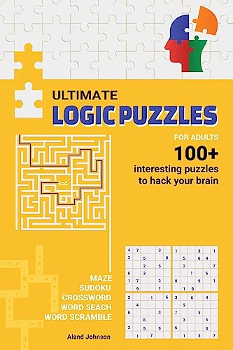 Beispielbild fr Ultimate Logic Puzzles For Adults: Hack Your Brain With Challenging Numbers Logic Puzzles in Large Print for Fun Effective Brain Exercise zum Verkauf von GreatBookPrices