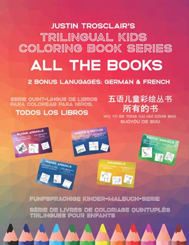Imagen de archivo de Trilingual Kids Coloring Book Series: All The Books: Serie rilinge de ibros para colorear para nios: todos los libros, ????????: ???? a la venta por ALLBOOKS1