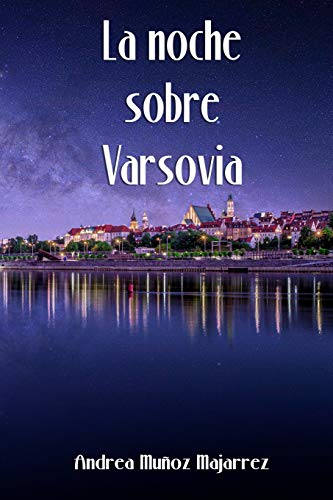 Imagen de archivo de La noche sobre Varsovia (Spanish Edition) a la venta por Ria Christie Collections