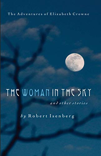 Imagen de archivo de The Woman in the Sky (The Adventures of Elizabeth Crowne) a la venta por ALLBOOKS1