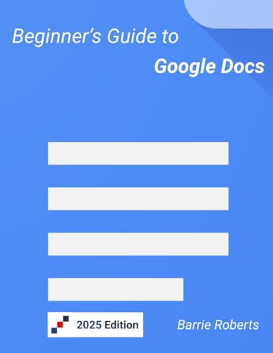 Beginner S Guide To Google Docs Google Workspace Apps Roberts Beginner S Guide To Google Docs Google Workspace Apps Roberts
