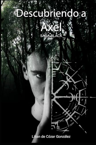 Imagen de archivo de Descubriendo a Axel (Saga Black n1) (Spanish Edition) a la venta por California Books