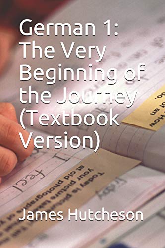 Beispielbild fr German 1: The Very Beginning of the Journey (Textbook Version) zum Verkauf von GreatBookPrices
