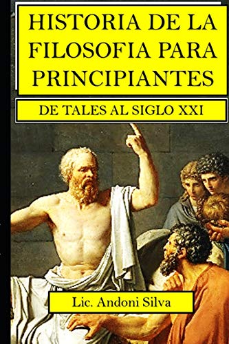 Immagine dell'editore per Historia de la filosofa para principiantes: De Tales al Siglo XXI (Spanish Edition) venduto da Ria Christie Collections