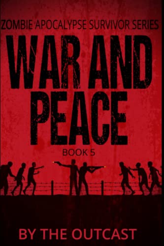 Beispielbild fr War and Peace (Zombie Apocalypse Survivor Series) zum Verkauf von California Books