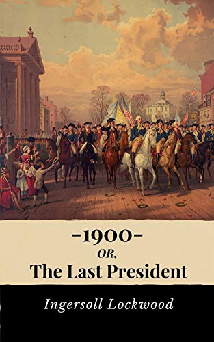 Beispielbild fr 1900, Or the Last President zum Verkauf von SecondSale