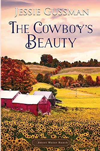 Beispielbild fr The Cowboy's Beauty (Sweet Water Ranch Western Cowboy Romance) zum Verkauf von Isle of Books