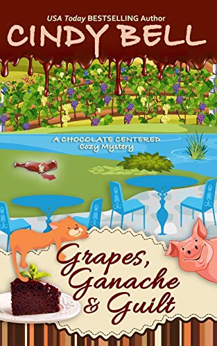 Stock image for Grapes, Ganache and Guilt (A Chocolate Centered Cozy Mystery) for sale by GoodwillNI