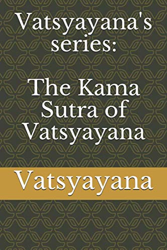 9798655564169: Vatsyayana's series: The Kama Sutra of Vatsyayana
