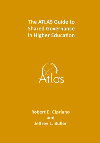 Imagen de archivo de The ATLAS Guide to Shared Governance in Higher Education a la venta por GreatBookPrices
