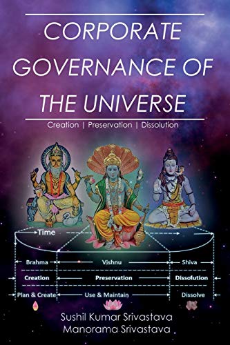Stock image for Corporate Governance of the Universe: A thorough analysis of the inner workings of the universe through the lens of Hinduism for sale by California Books
