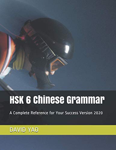 Beispielbild fr HSK 6 Chinese Grammar: A Complete Reference for Your Success Version 2020 zum Verkauf von GreatBookPrices